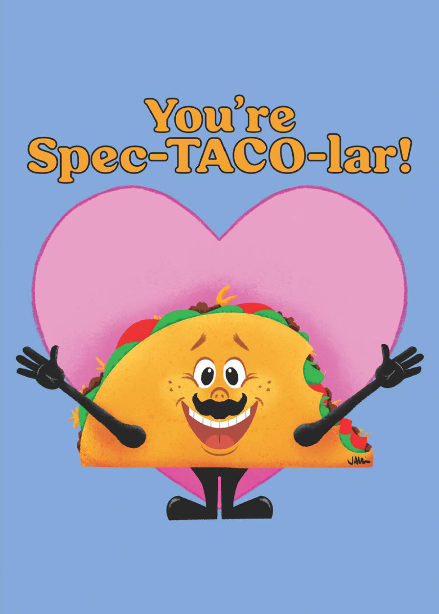 You're Spec-TACO-lar!