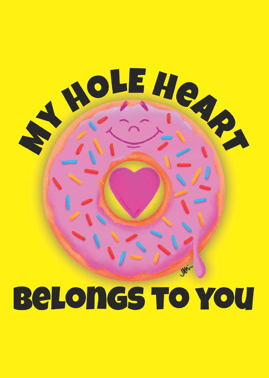 My Hole Heart Belongs to You
