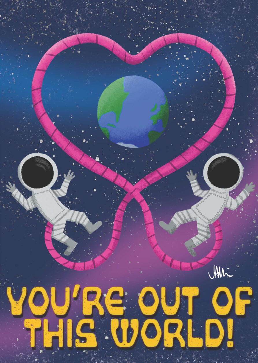You&#39;re Out of This World!
